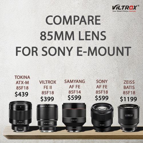 So sánh Viltrox 85mm f.18 với các ống kính tương đương